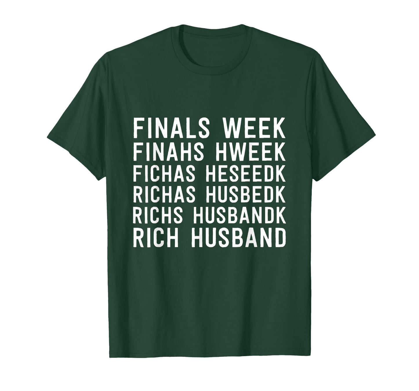 Finals Week Rich Husband Funny College Life Humor T-Shirt