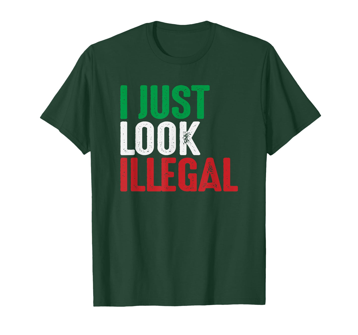I Just Look Illegal Mexican American Rights Support T-Shirt T-Shirt