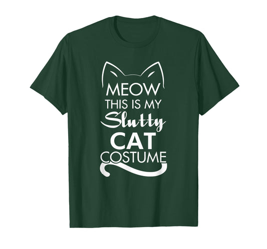 Funny Meow This is My Slutty Cat Halloween Costume T-Shirt for Men Women