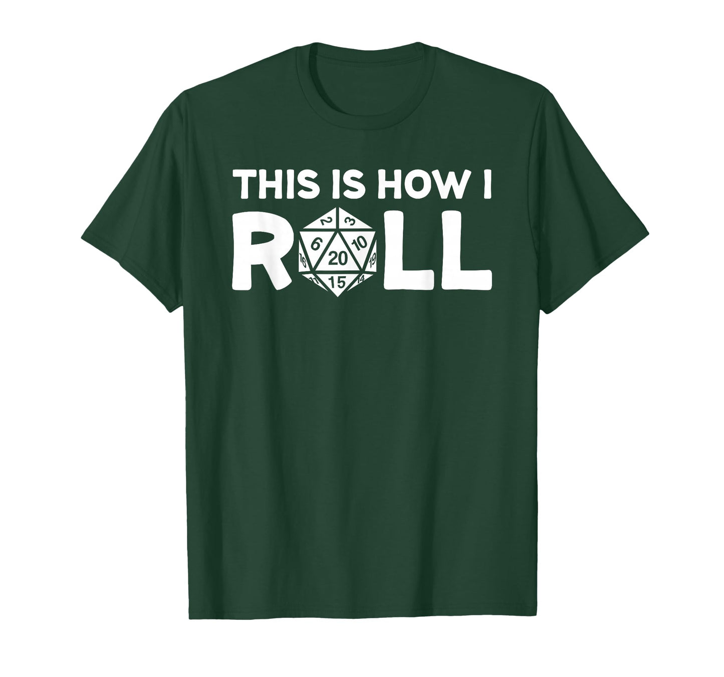 This Is How I Roll Dice With A 20 Sided Die T-Shirt T-Shirt