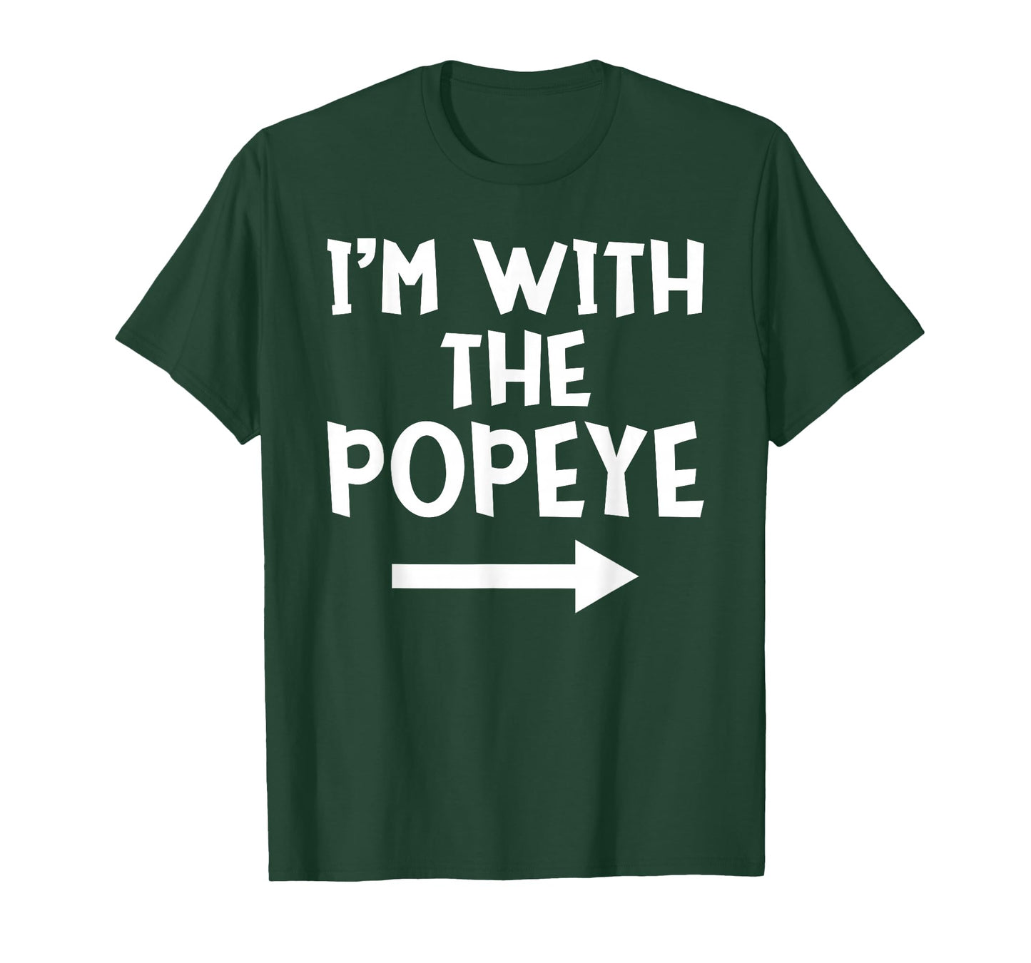 I'm With The Popeye Funny Matching Easy Halloween Costume T-Shirt
