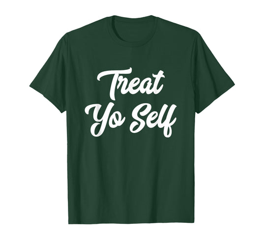 Treat Yo Self Cute Mens Womens T-Shirt