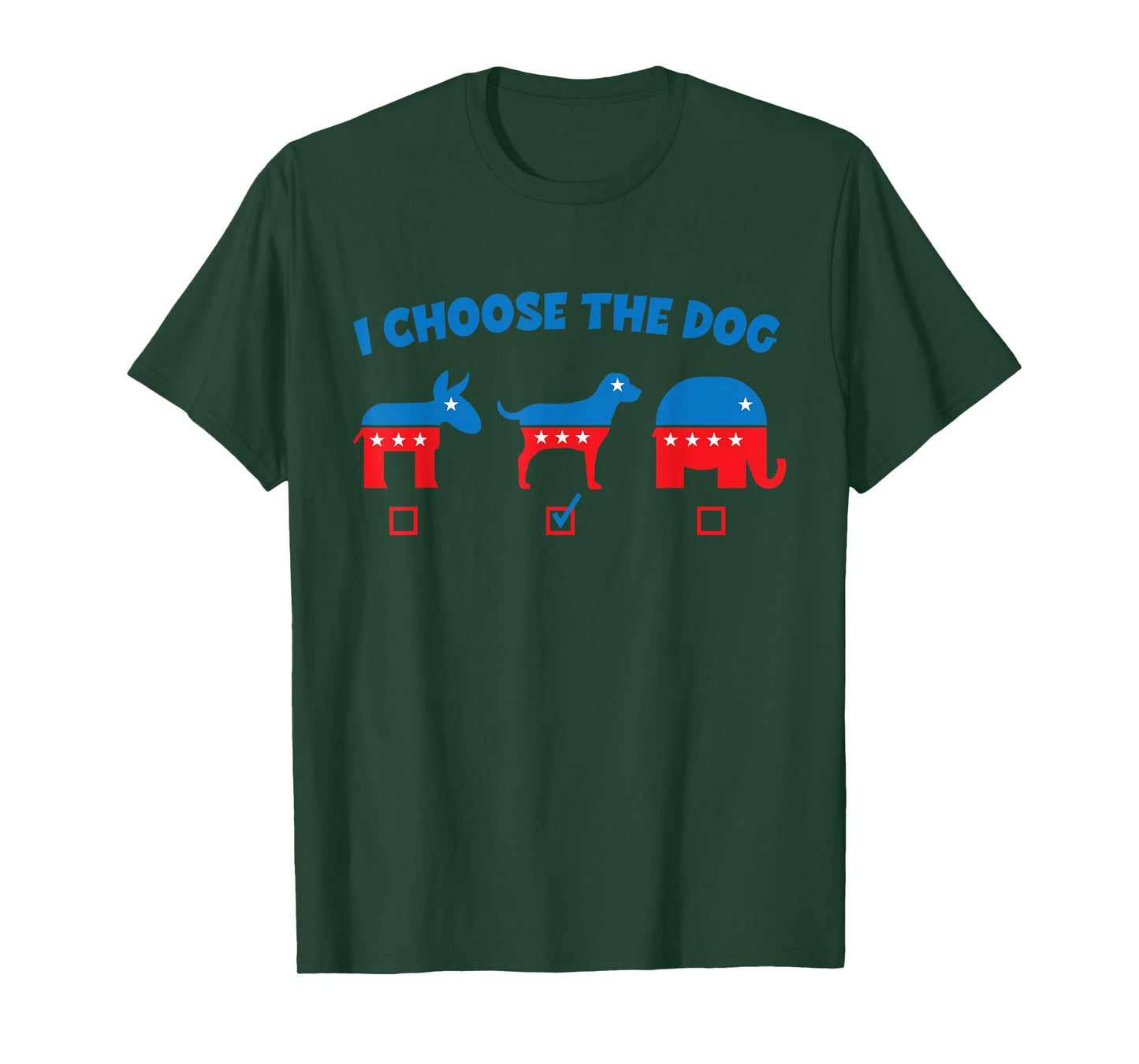 I Choose Dog Not Donkey Nor Elephant Democrat Republican Men Women Girls Kids T-Shirt