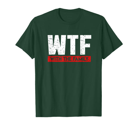 WTF with The Family On Vacation Funny Shirt Gag Gift T-Shirt