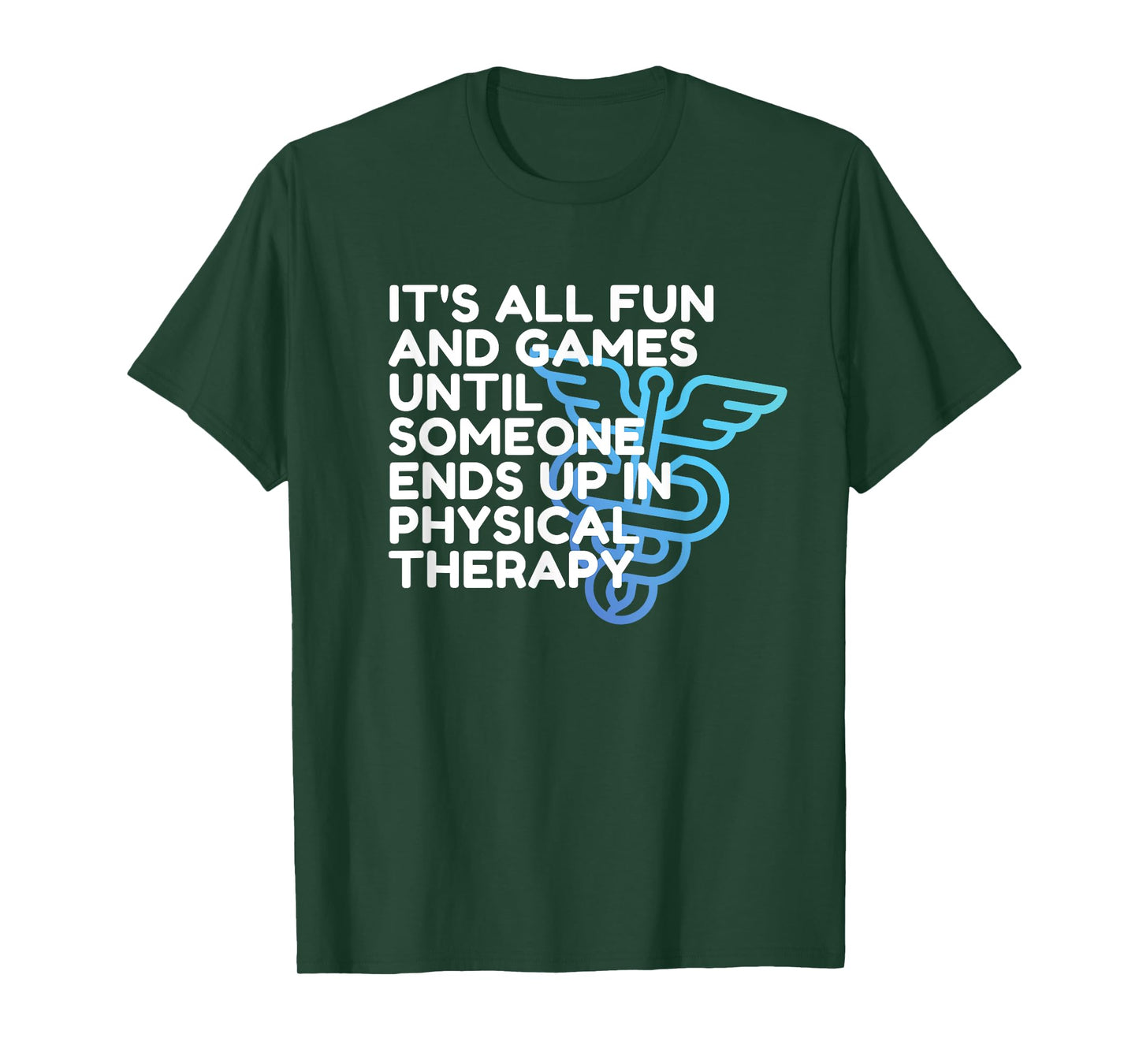 Funny Doctor of Physical Therapy, Fun and Games, PT, DPT T-Shirt