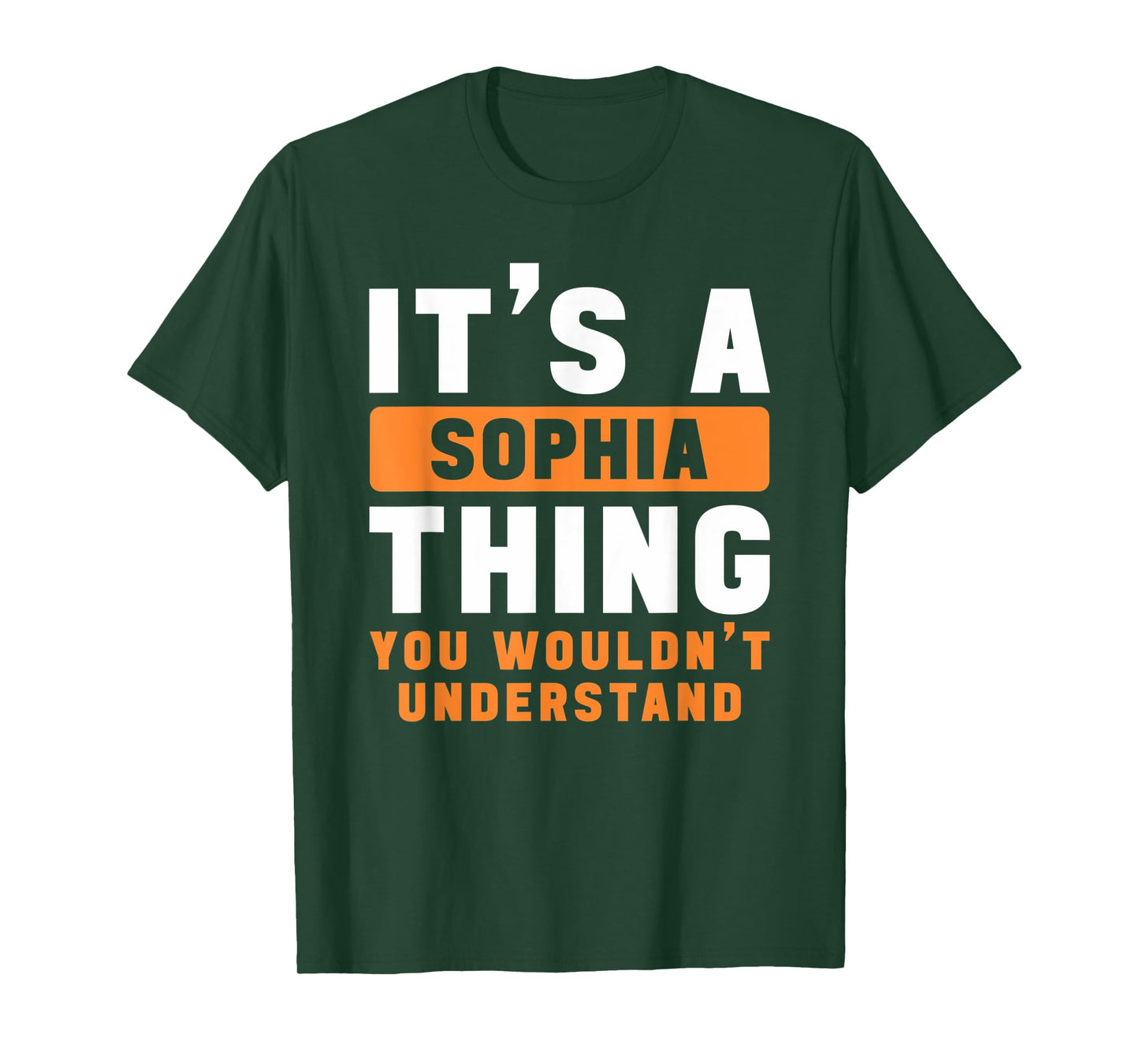 It's A Sophia Thing You Wouldn't Understand Sophia Name T-Shirt