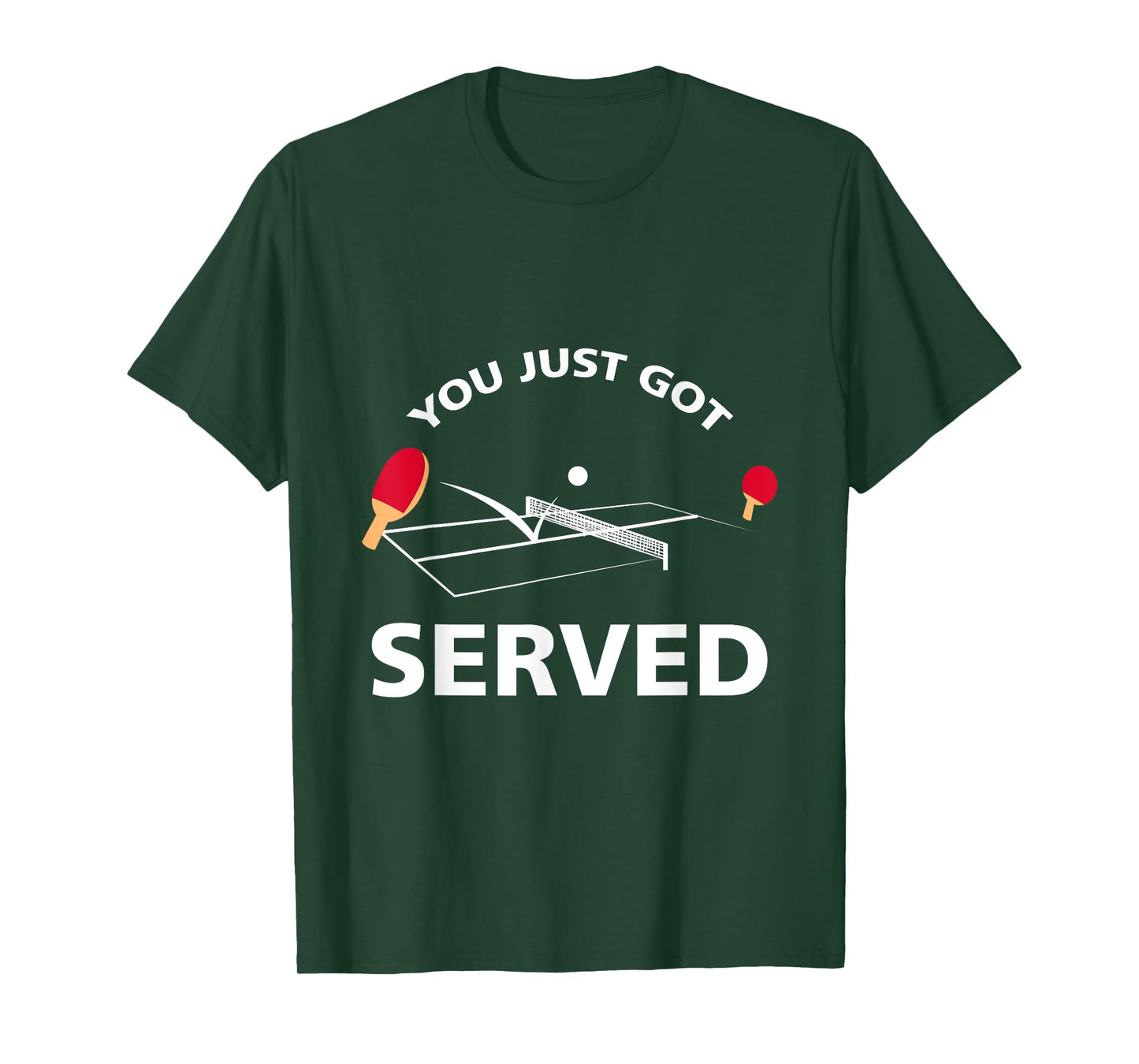 You Just Got Served Ping Pong Table Tennis Game T Shirt