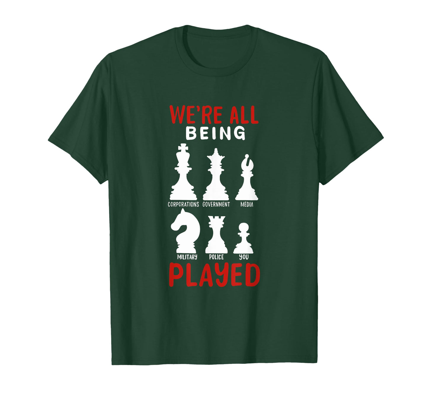 CONSPIRACY THEORY / ANTI GOVERNMENT: We're All Being Played T-Shirt