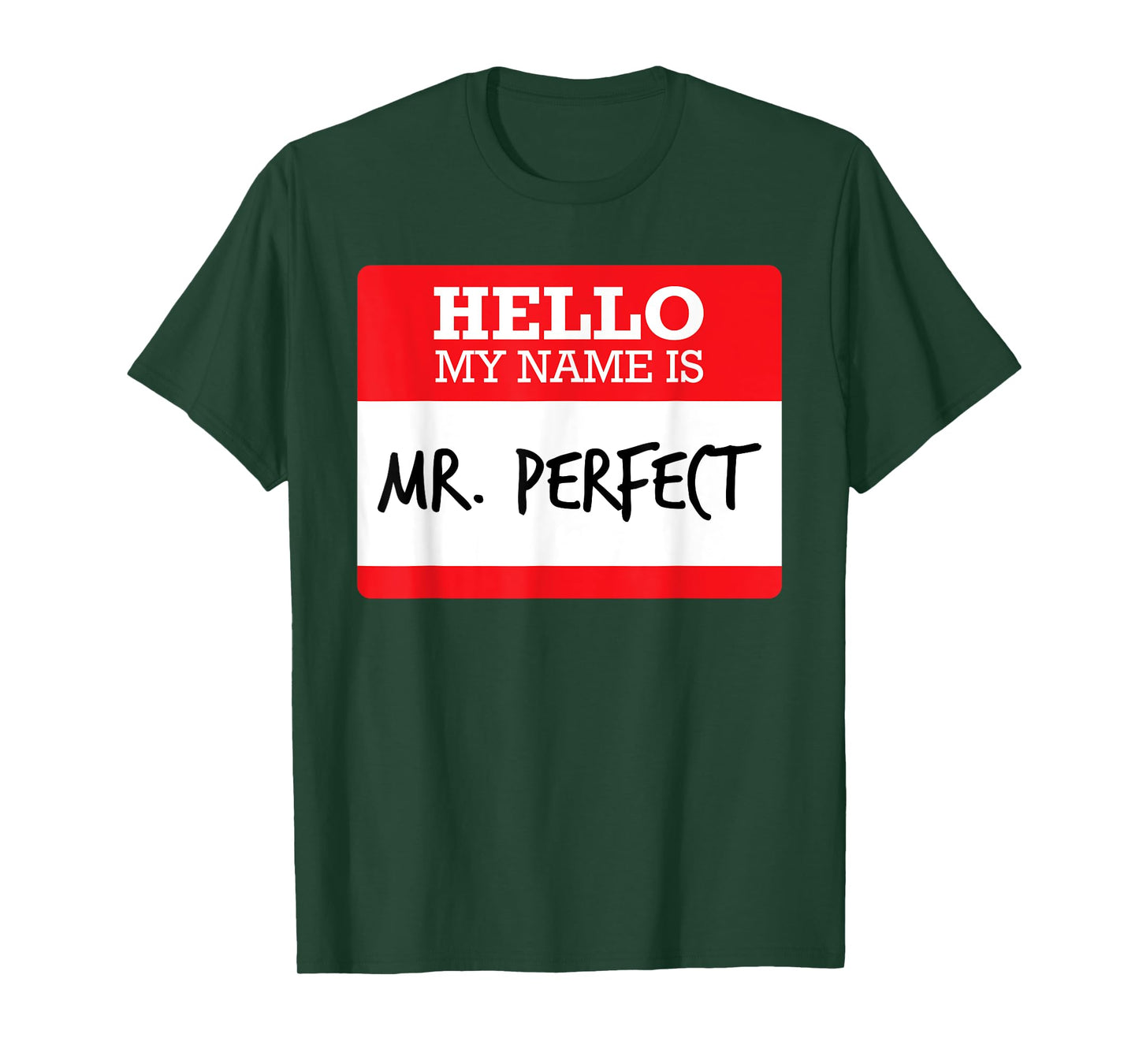 Funny Simple Hello My Name Mr Perfect Costume T Shirt Tee T-Shirt