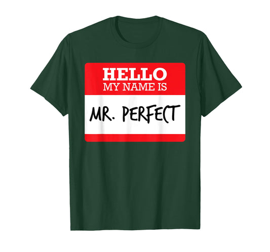 Funny Simple Hello My Name Mr Perfect Costume T Shirt Tee T-Shirt