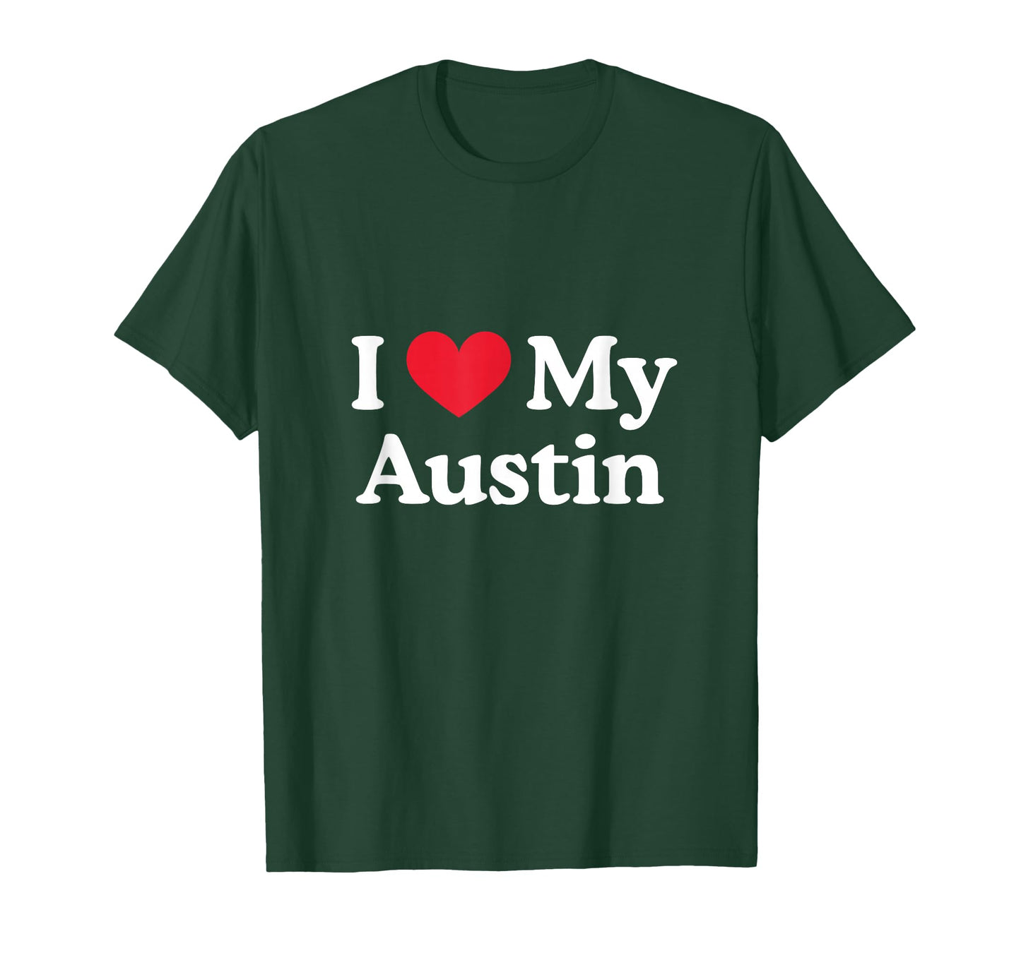 I Love My Austin Heart Austin Love Austin T-Shirt