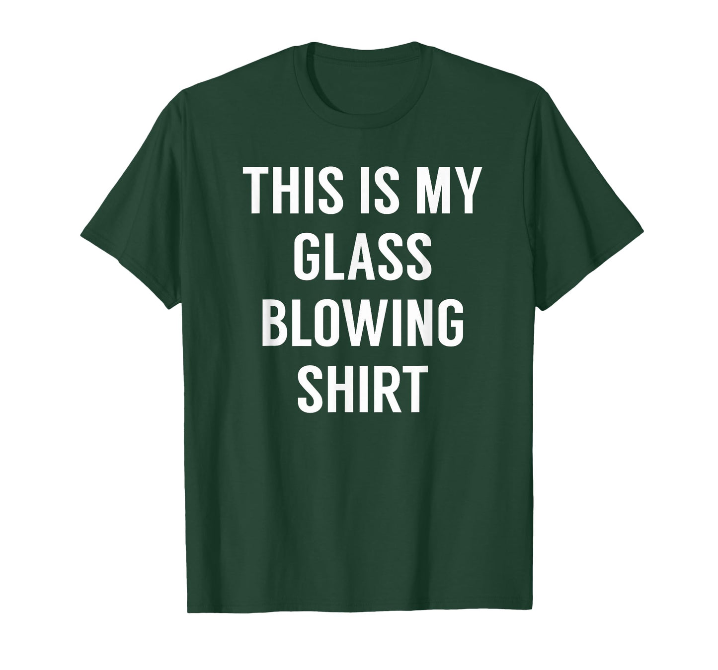 This Is My Glass Blowing Shirt - Tshirt for Glass Blowers T-Shirt