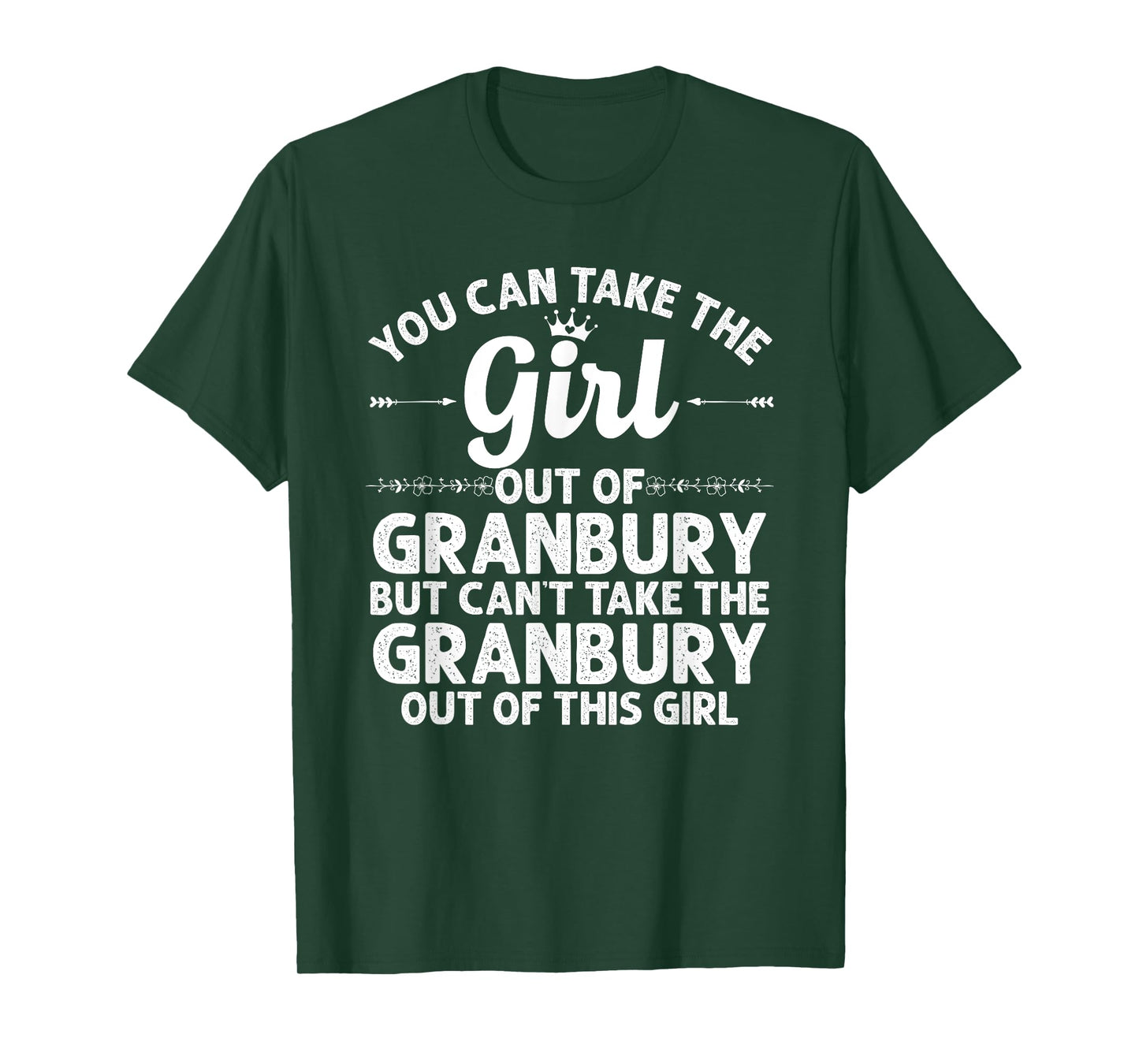 Girl Out Of GRANBURY TX TEXAS Gift Funny Home Roots USA T-Shirt