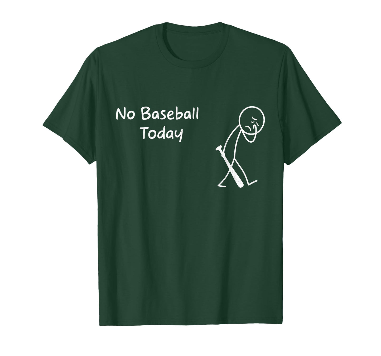 No Baseball Today Funny Sad Graphic Figure Baseball Season T-Shirt