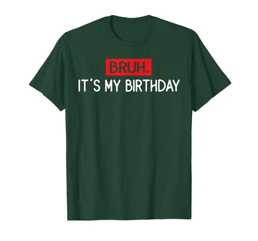 Vintage Bruh It's My Birthday Funny Sarcastic Boys T-Shirt