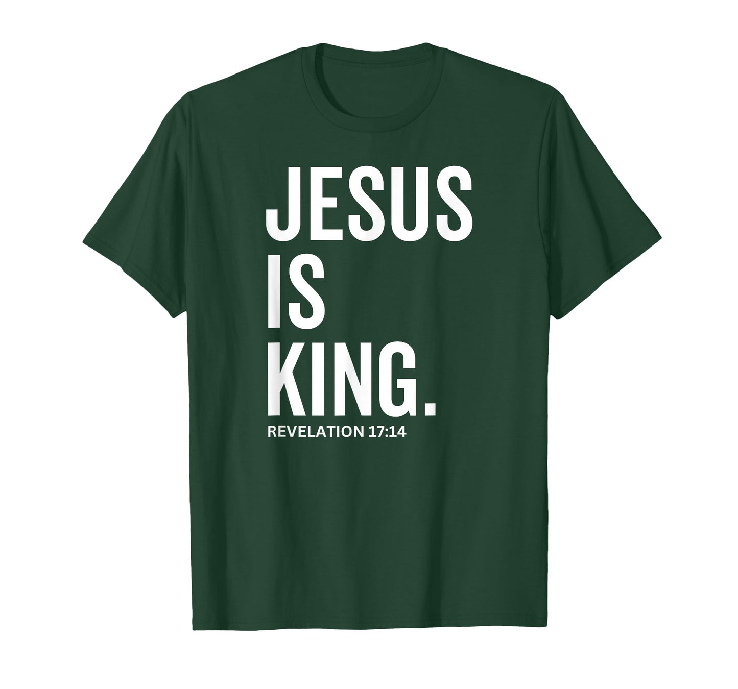 Jesus is King Bible Religious Scripture Quote Christian T-Shirt