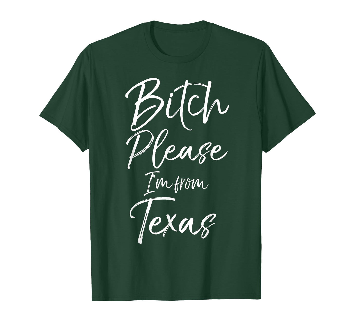 Cute Texan Gift Funny Quote Bitch Please I'm From Texas T-Shirt