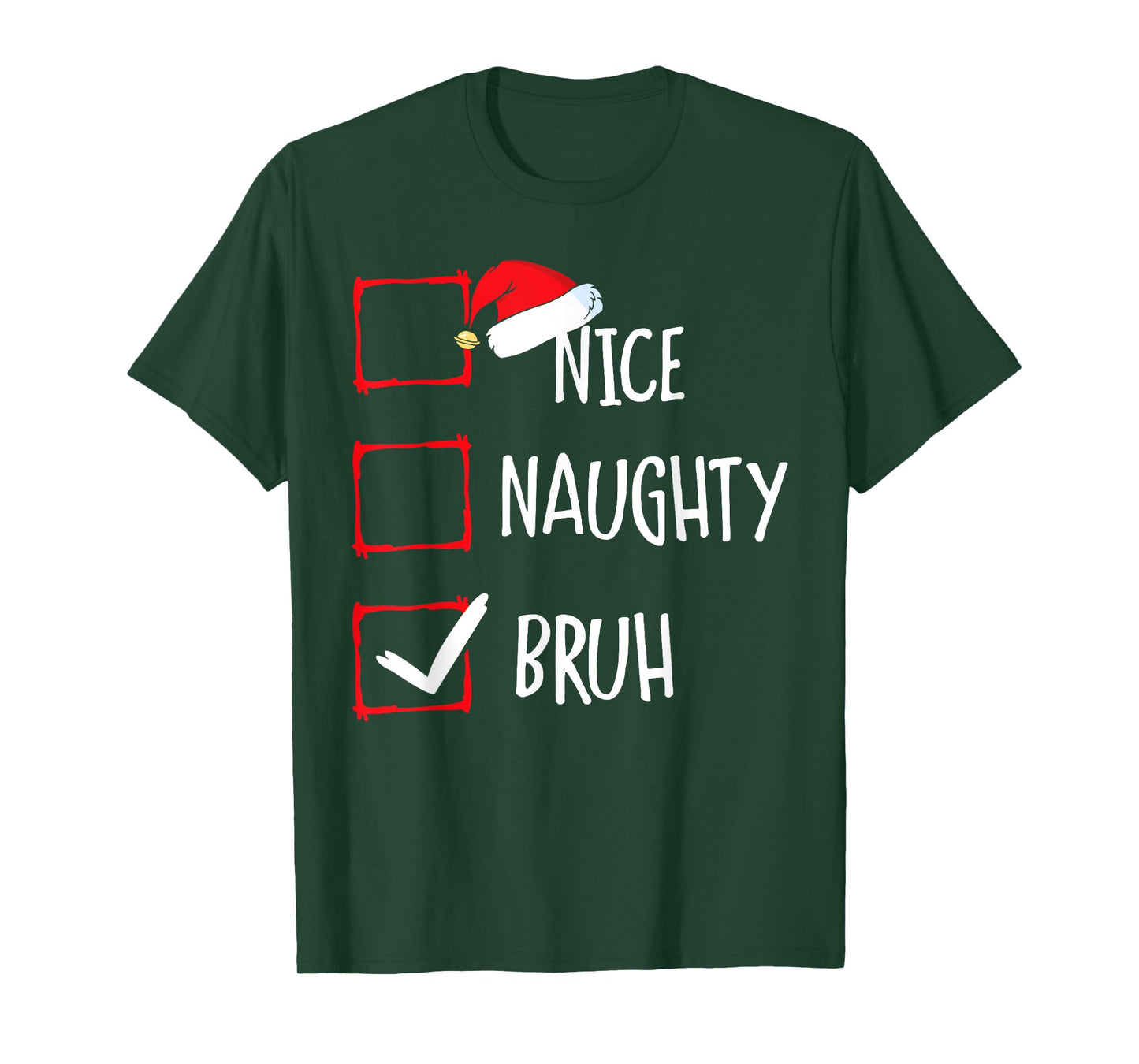 Christmas Nice Naughty Bruh Funny Xmas List Women Men Kids T-Shirt