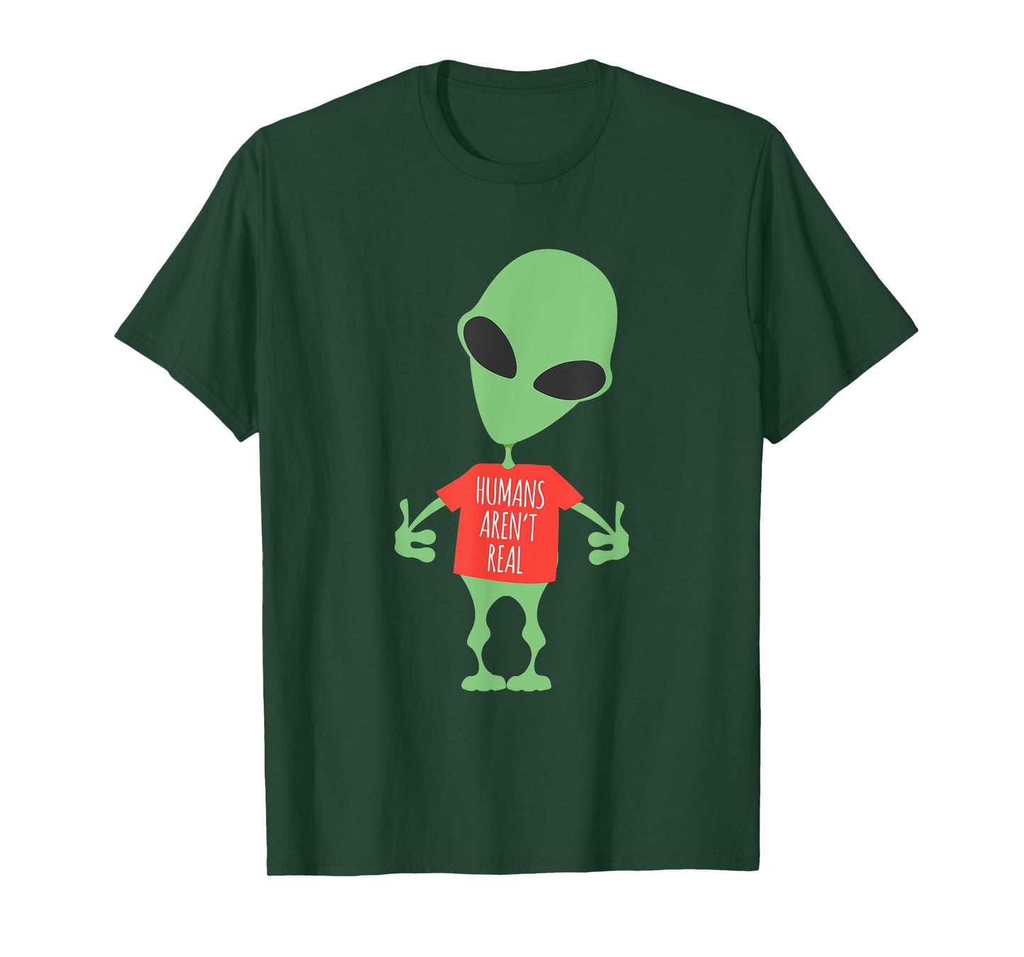 Funny Alien Humans Aren't Real Cute UFO Gift T-Shirt