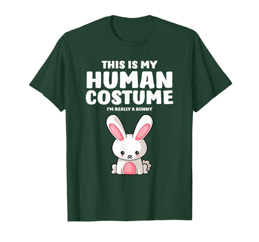 This Is My Human Costume I'm Really A Bunny T-Shirt