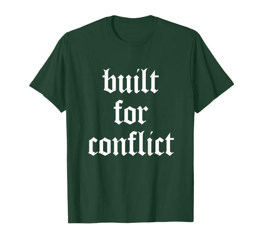 Built for Strength – Built for Conflict - Gym & Bodybuilding T-Shirt