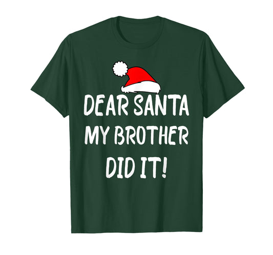 Dear Santa My Brother Did It, funny christmas Design pajama T-Shirt