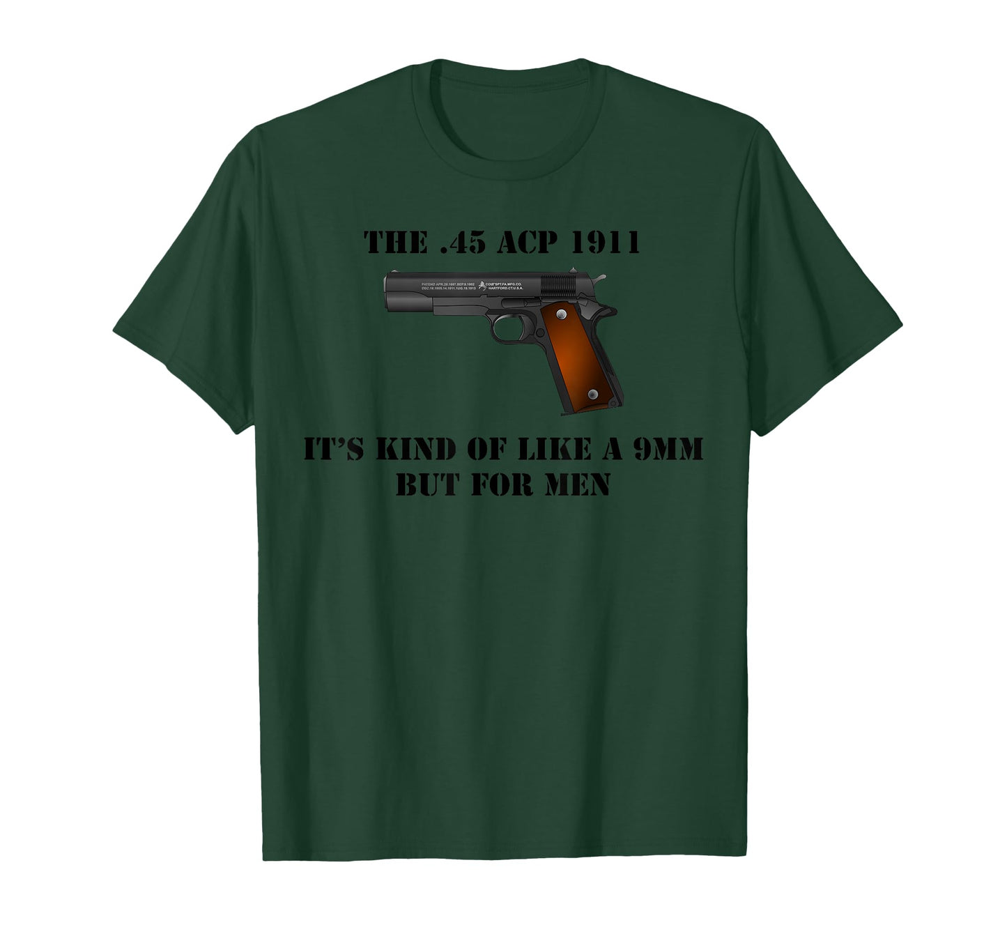 .45 ACP Caliber 1911 Pistol Gun Like A 9 mm But For Men T-Shirt