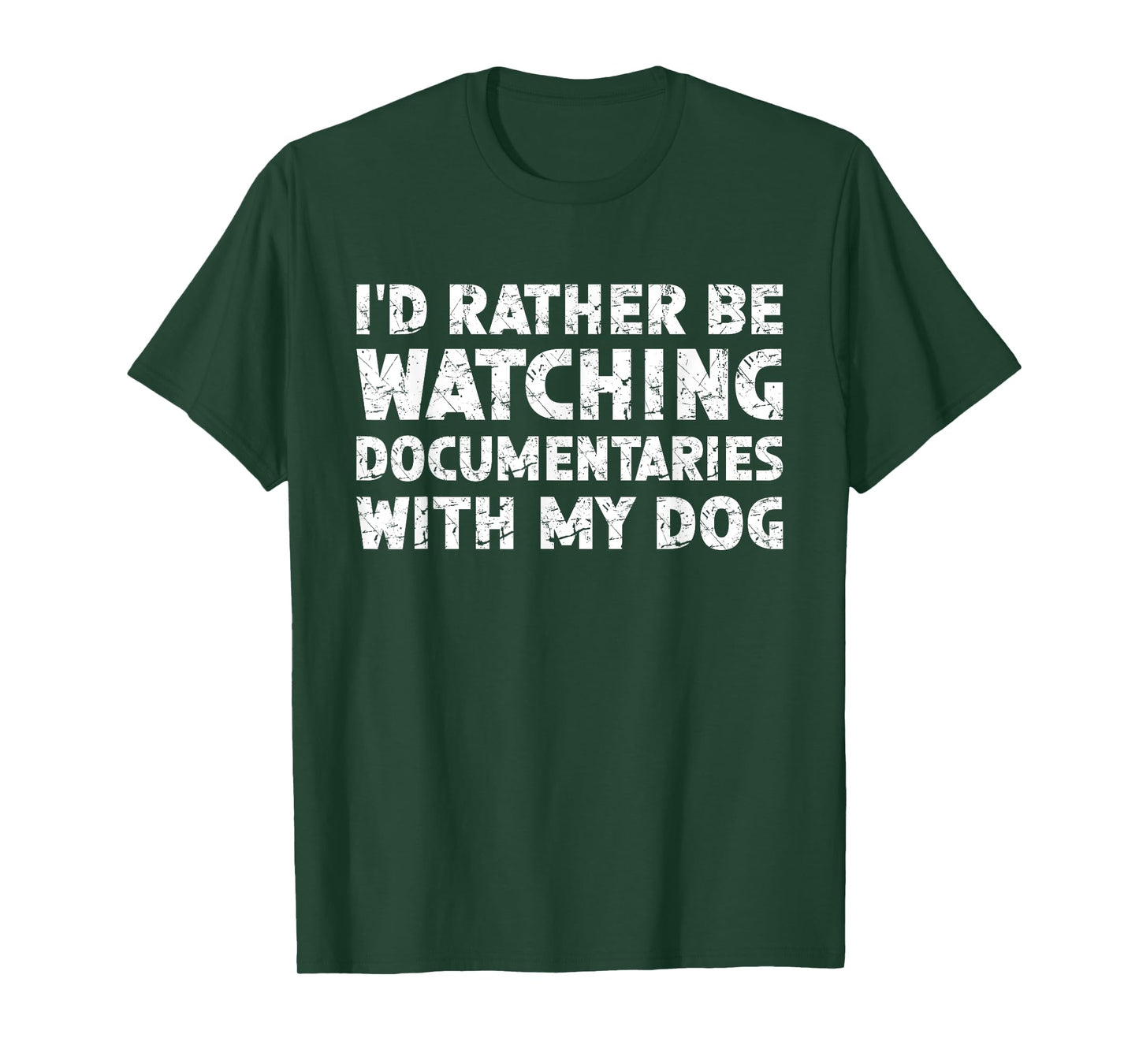 I'd Rather Be Watching Documentaries With My Dog T-Shirt