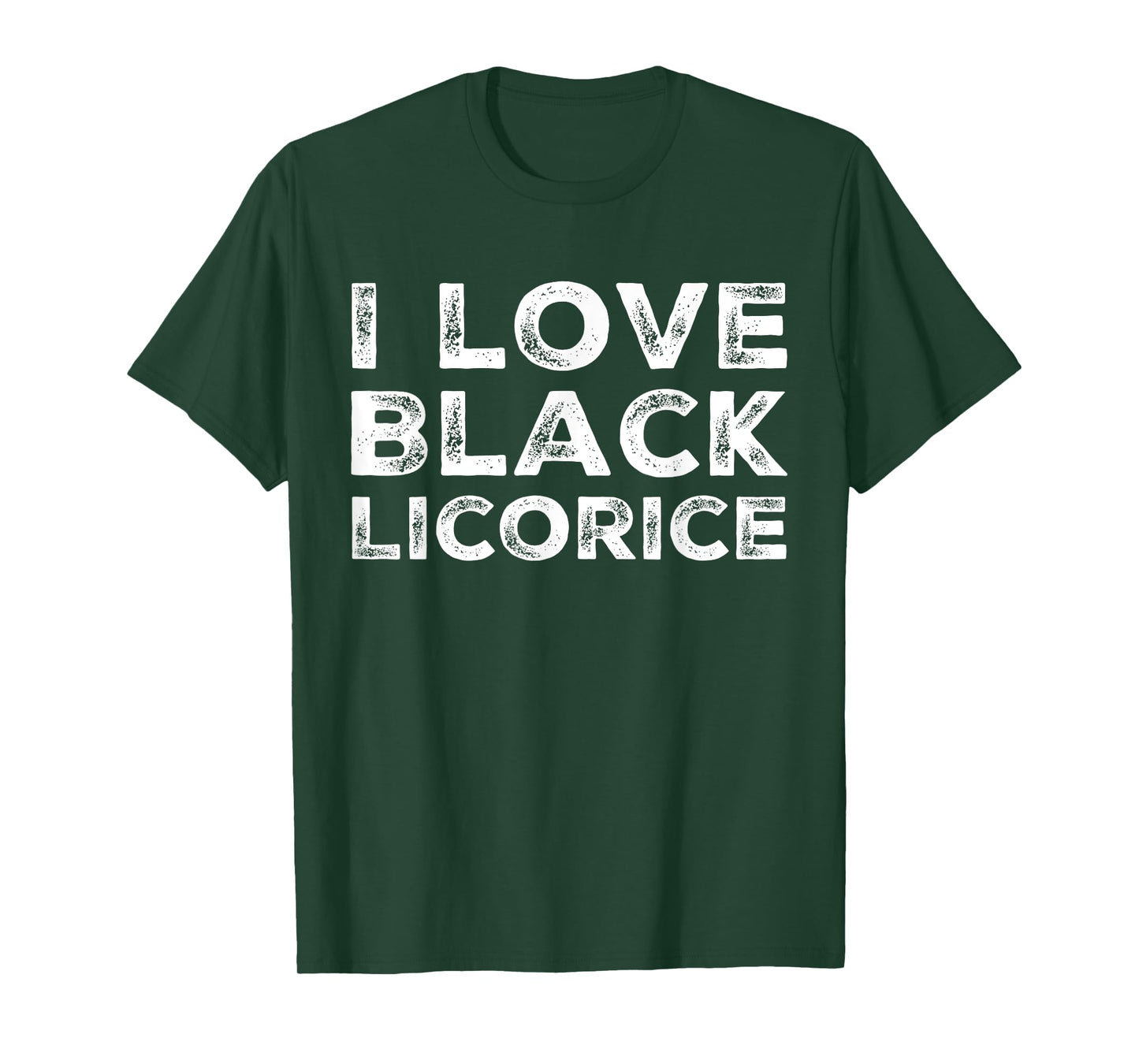 I Love Black Licorice Funny Candy Humor T-Shirt