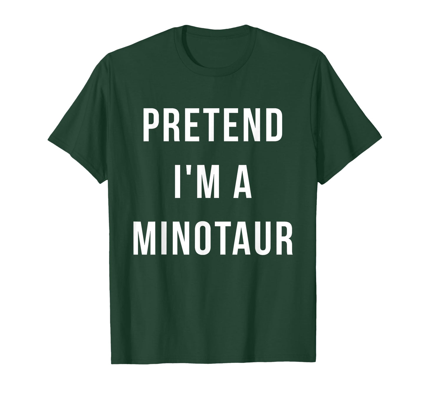Pretend I'm A Minotaur Halloween Lazy Last Minute Costume T-Shirt