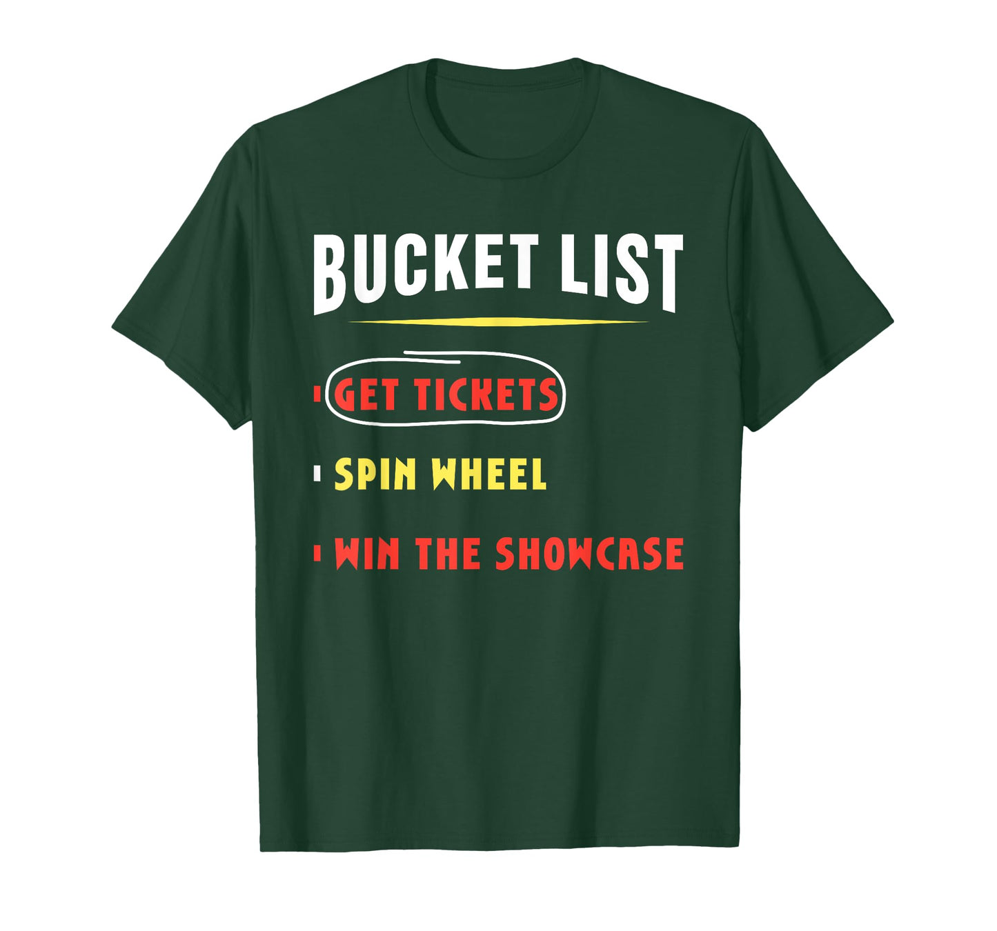 Bucket List Get Tickets Spin Wheel Win Game Show Hilarious T-Shirt