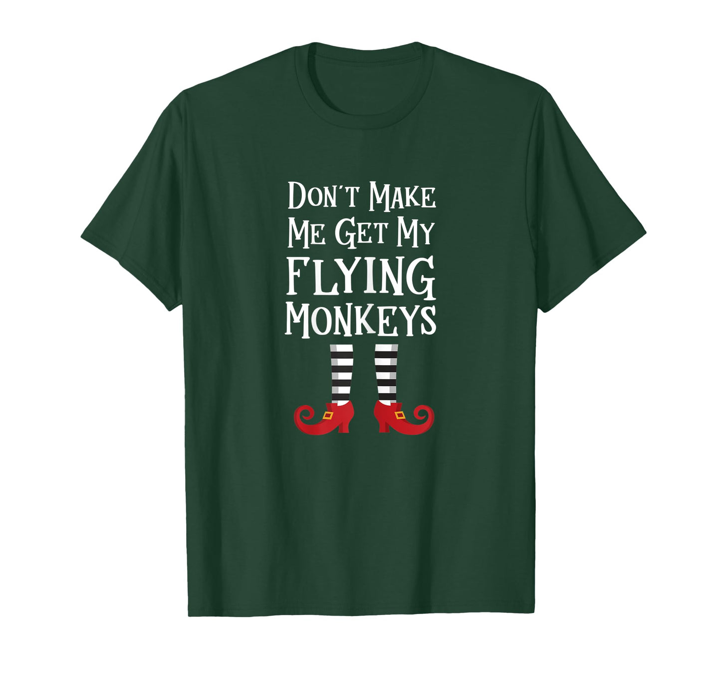 Womens Don't Make Me Get My Flying Monkeys T Shirt Costume Quote T-Shirt