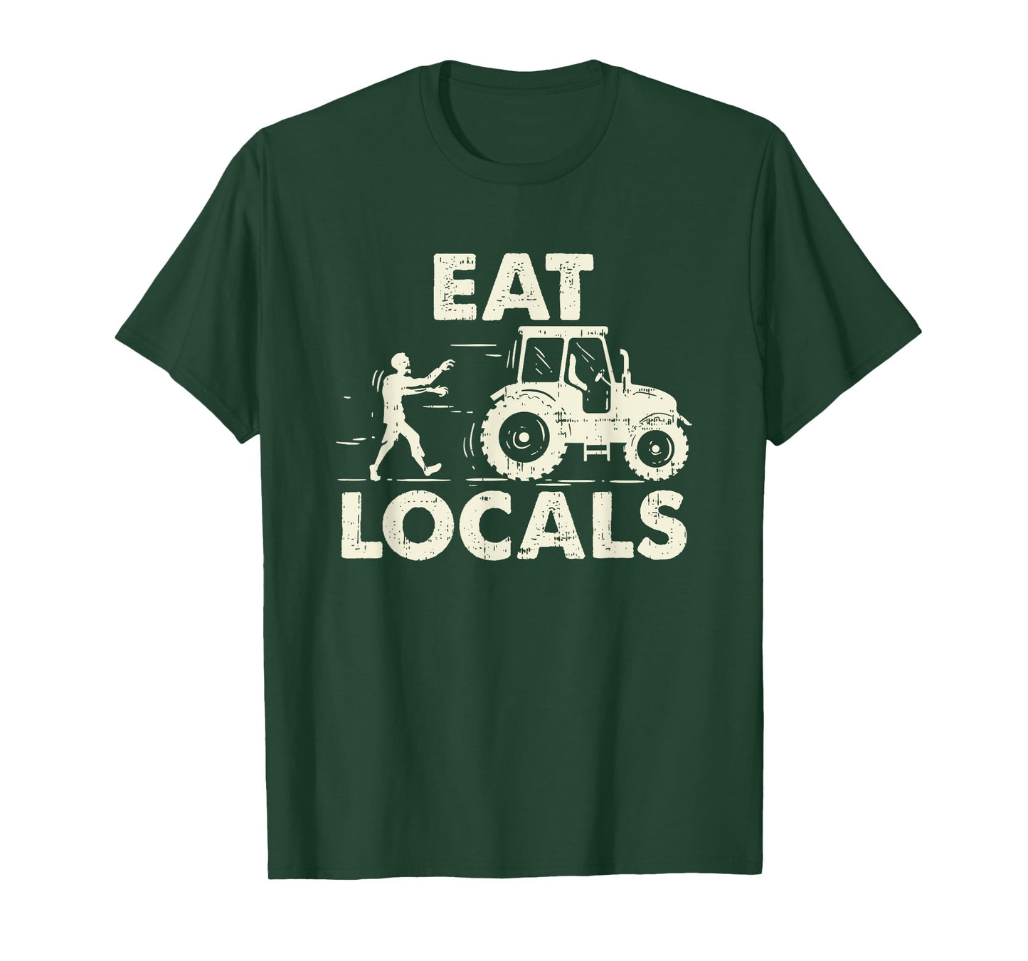 Eat locals - Funny Zombie Farmer Tractor Gift T-Shirt