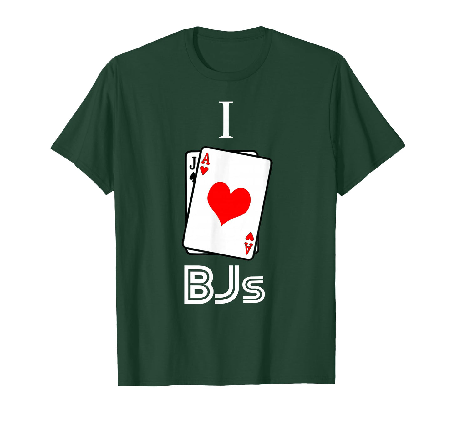 I Love BJs Blackjack 21 Casino Gambling T-Shirt T-Shirt