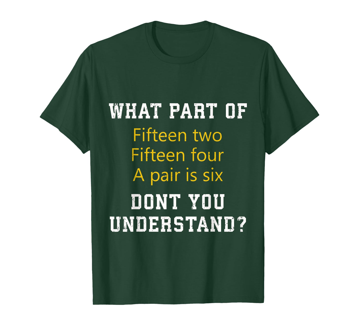 Fifteen Two Fifteen Four A pair is Six Funny Cribbage Game T-Shirt