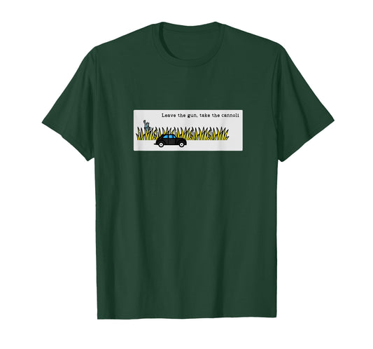 Leave the gun, take the cannoli T-Shirt