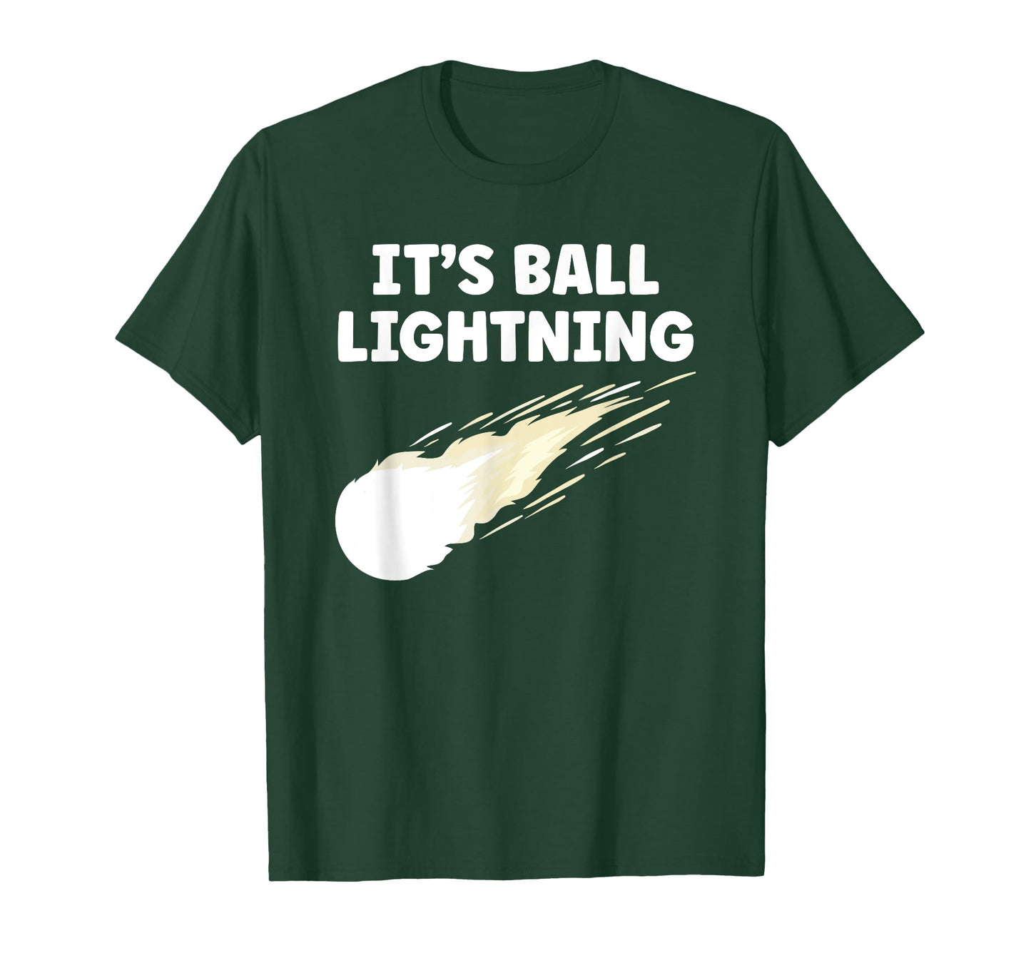 It's Ball Lightning Funny UFO and Paranormal Disbelievers T-Shirt