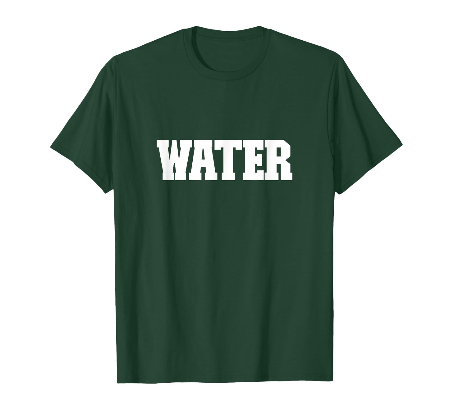 Shirt That Says Water for Men, Women & Kids T-Shirt