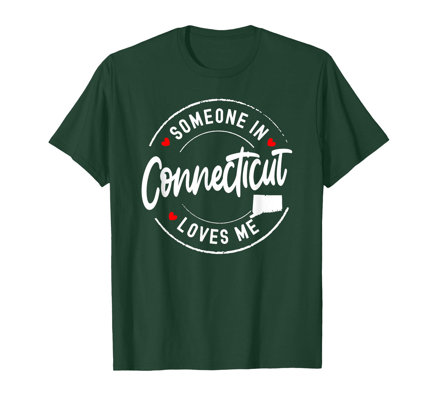 Someone in Connecticut Loves Me T-Shirt
