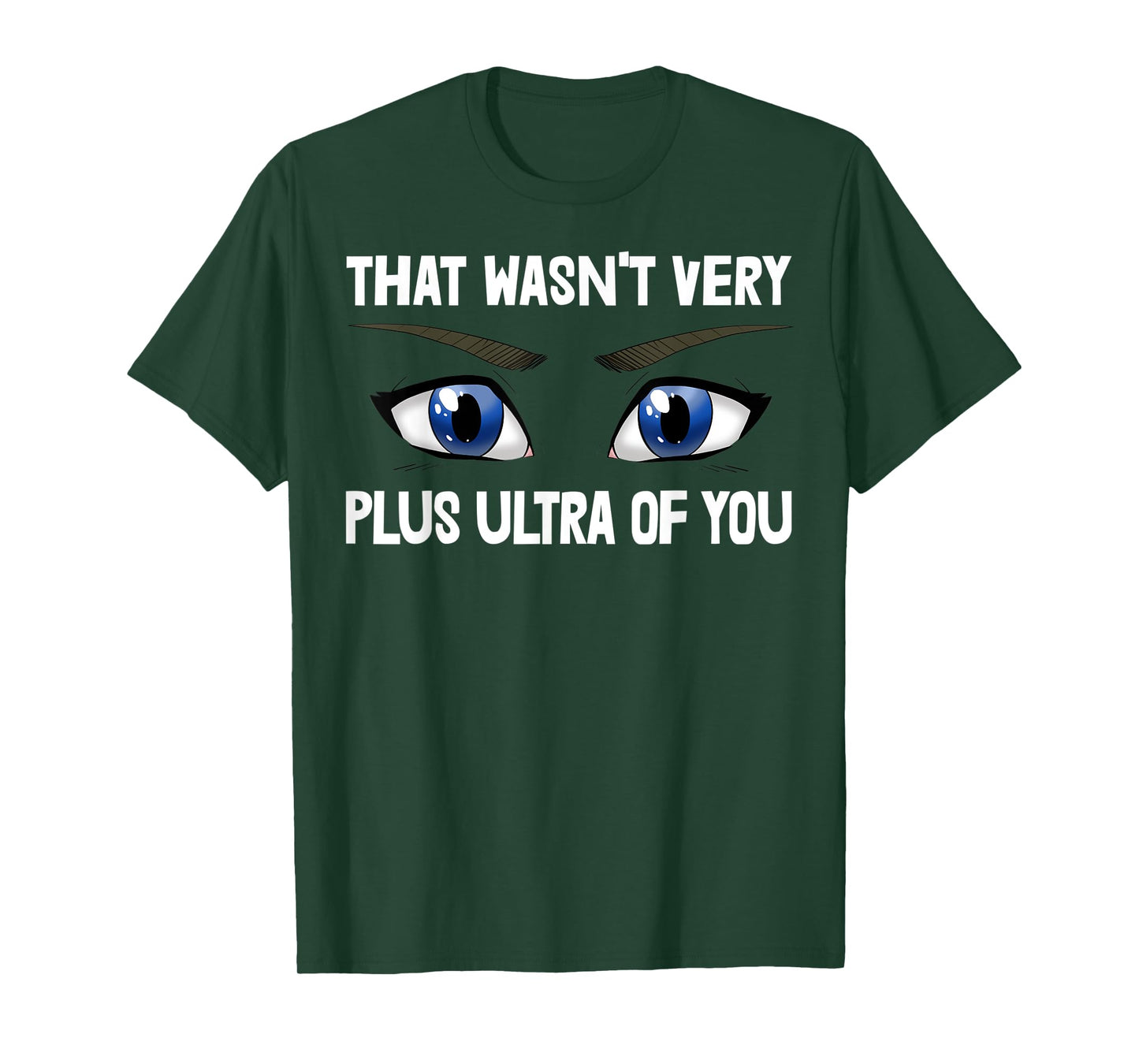 That Wasn't Very Plus Ultra Of You Anime Animation T-Shirt
