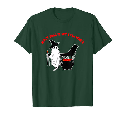 Ghost Your Ex Not Your Waxer Apparel T-Shirt