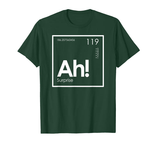 Ah! The Element of Surprise Funny Periodic Table T-Shirt T-Shirt