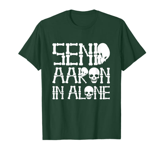 Ghost Hunting - Send Aaron in Alone - Ghost Hunter Halloween T-Shirt