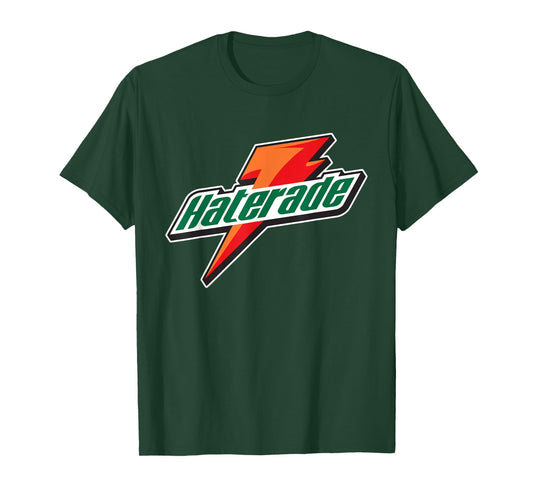 Funny Haterade Hater T-Shirt