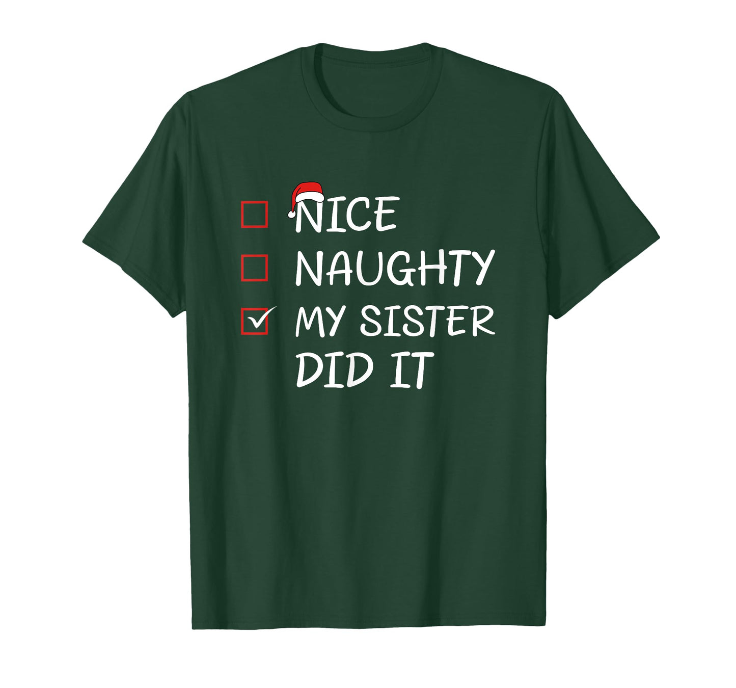 Nice Naughty My Sister Did It T-Shirt
