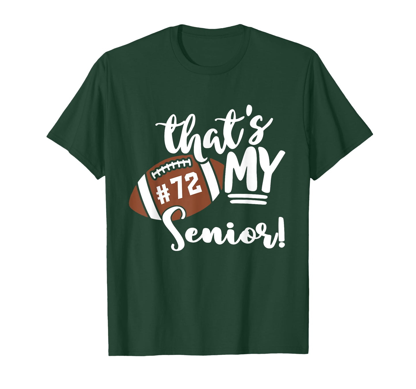 That's My Senior Football 72 Jersey Number Vintage Mom Dad T-Shirt