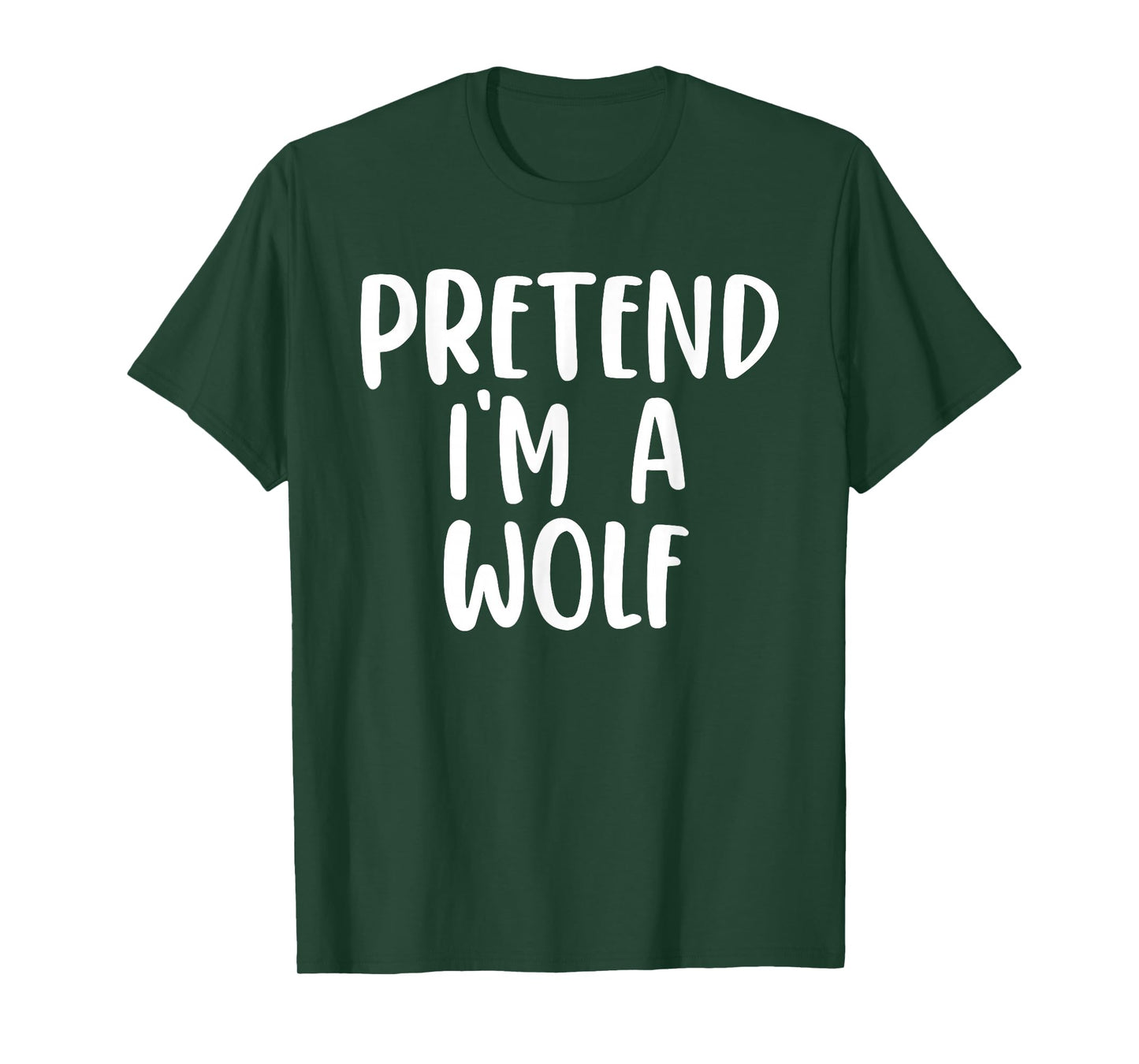 Pretend I'm A Wolf Costume Lazy Easy Design T-Shirt