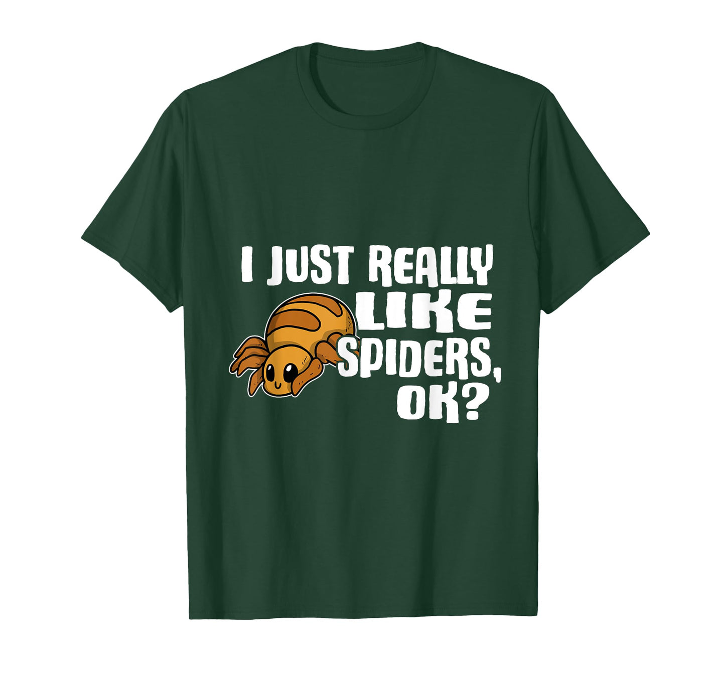 I Just Really Like Spiders Ok Funny Spider Costume T-Shirt