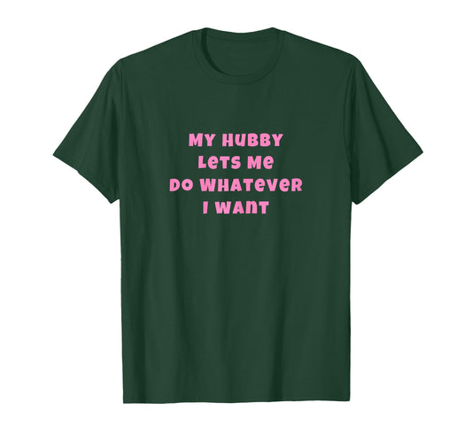 Do Whatever I Want New Hotwife Swinger T-Shirt
