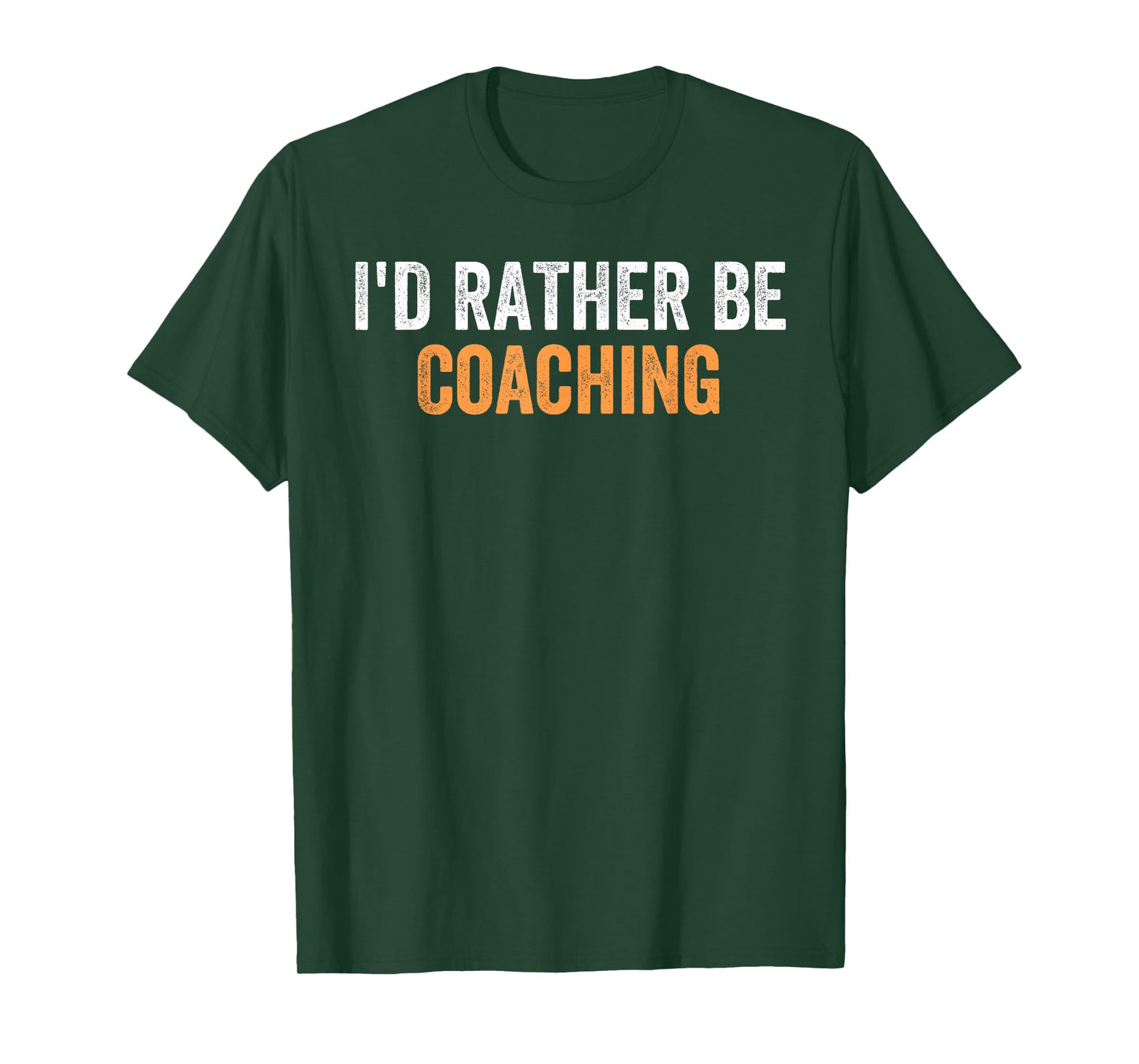 I'd Rather Be Coaching Funny Favorite Activities To Do T-Shirt